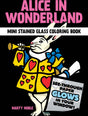 Alice in Wonderland Mini Stained Glass Coloring Book