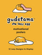 Gudetama Motivational Posters: 12 Lazy Designs to Display