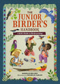 The Junior Birder's Handbook: A Kid's Guide to Birdwatching