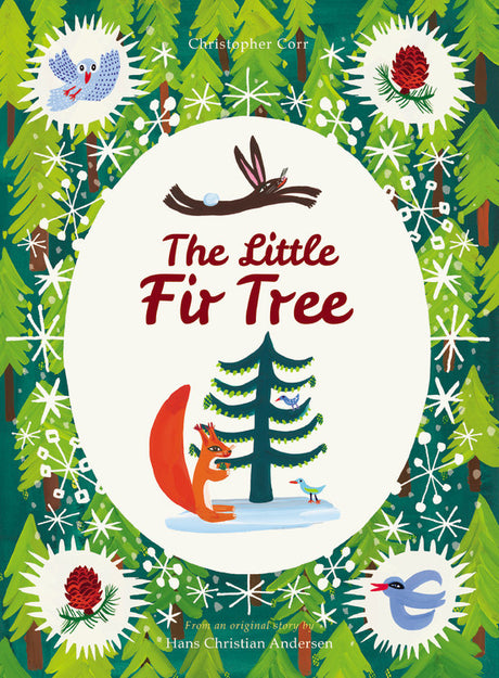 The Little Fir Tree: From an original story by Hans Christian Andersen